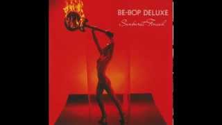 Be Bop Deluxe - Crying To The Sky