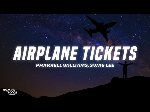 Pharrell Williams, Swae Lee, Rauw Alejandro - Airplane Tickets (Lyrics)