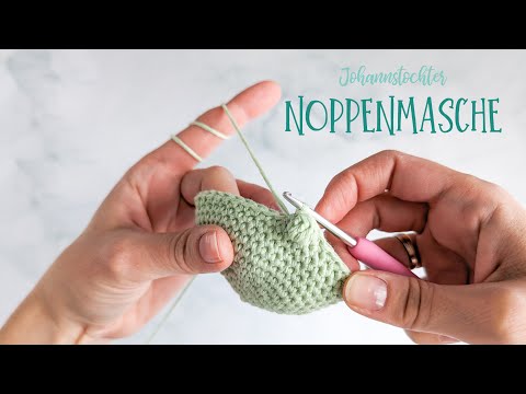 Die Noppenmasche häkeln - einfach Häkeln lernen