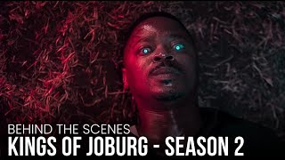 KINGS OF JOBURG  Season 2 - Behind The Scenes