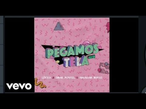 Lerica, Omar Montes & Abraham Mateo - Pegamos Tela