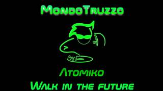 Atomiko - Walk in the future
