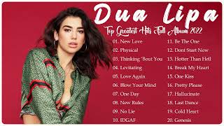 Dua Lipa Greatest Hits NO ADS 💝 - Top 20 Best Songs of Dua Lipa  on Billboard Full Album  2022 💝