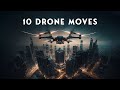 Fly Like the Pros: 10 Cinematic Drone Moves to Rule the Skies