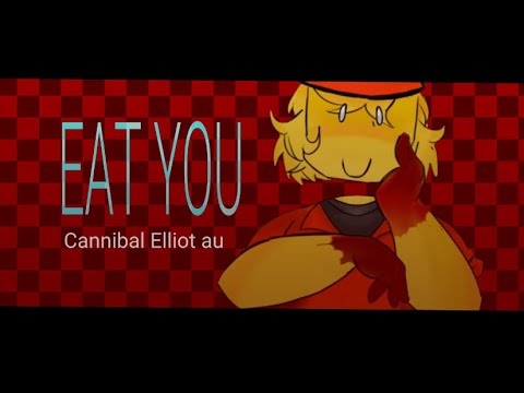 “EAT YOU”🍕-CANNIBAL ELLIOT AU/FORSAKEN /animation meme/