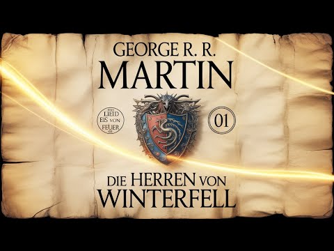 Das Lied von Eis und Feuer 01 – Die Herren von Winterfell | Epischer Fantasy-Roman Audiobook