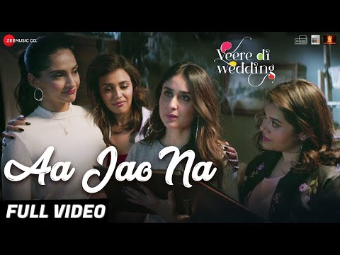 Arijit Singh - Aa Jao Na | Kareena Kapoor, Sonam | Shashwat Sachdev | Veere Di Wedding | Full Video