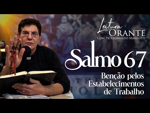 LEITURA ORANTE | SALMO 67 | 05/11/2025 |  @PadreManzottiOficial