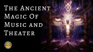 The Ancient Power Of Music And Theater | Kalya Scintilla and Eve Olution ~ ATTMind 80