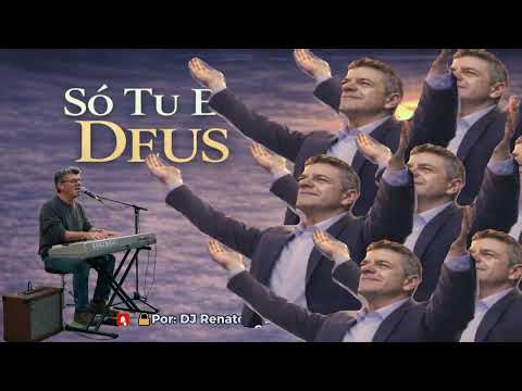  Só Tu És Deus Senhor