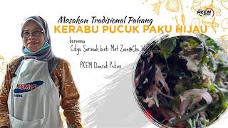 Download lagu Resipi kerabu pucuk paku hijau [Masakan Tradisional Pahang] ep02 mp3