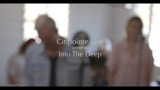 Into The Deep (Acoustic Worship) - Citipointe Live