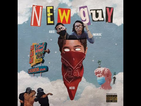 ABED X IMANIAC X HEIDI | NEW GUY [Official Lyric Video]