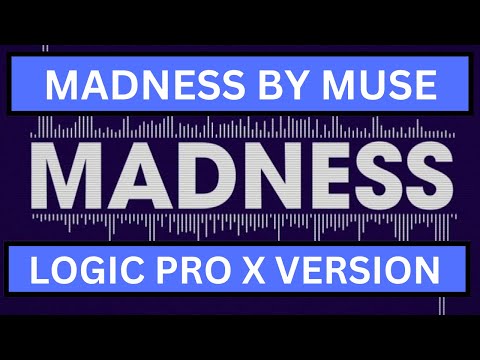 Produce 'Madness' by Muse on Logic Pro X using stock plugins only. Full Rework Tutorial.