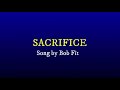 SACRIFICE Song Lyrics   Bob Fitts