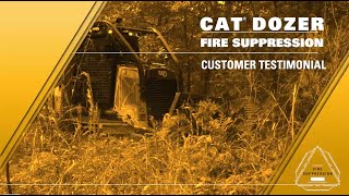 Cat Dozer fire suppression testimonial