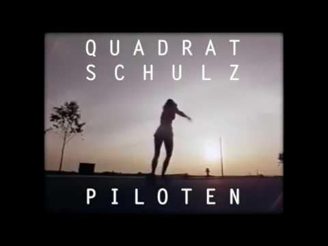 quadratschulz - Piloten