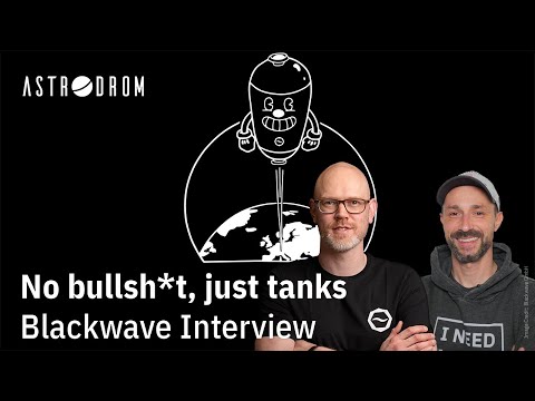 No bullsh*t, just tanks – Blackwave im Interview auf der Space Tech Expo USA