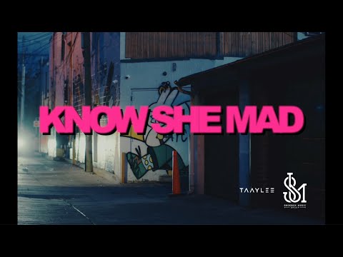 TAAYLEE G - Know She Mad (Official Video)