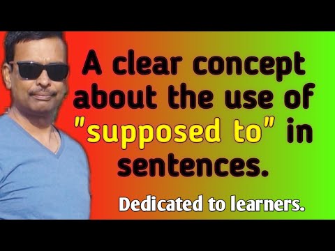 How to properly use "supposed to" in sentences.