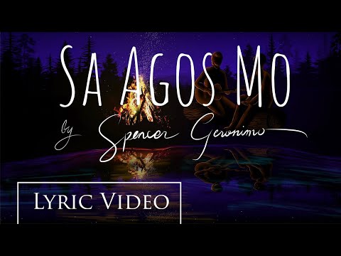 Spencer Geronimo - Sa Agos Mo (Official Lyric Video)