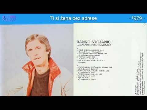 Ranko Stojanic - Ti si zena bez adrese - (Audio 1979)