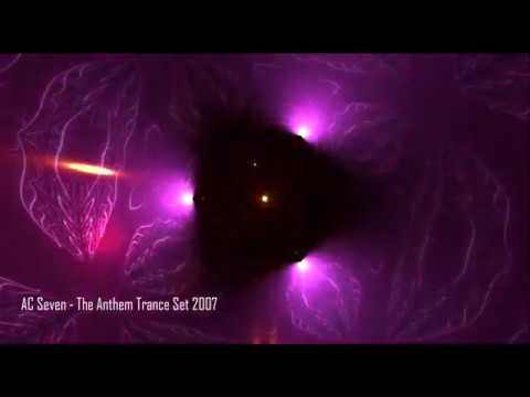 AC Seven - The Anthem Trance Set 2007 (7 hrs!)