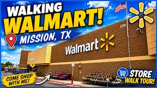 Walking Through Walmart Supercenter in Mission, TX 🛒 | Store Tour, New Finds & Shopping Experience!