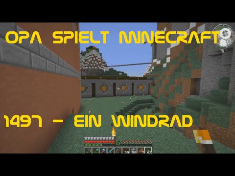 Opa spielt Minecraft 1497 - Ein Windrad?