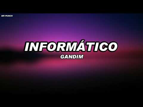Gandim - Informático (Letra)