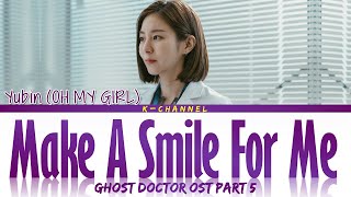 Make A Smile For Me (웃어주기로 해) - Yubin 유빈 (OH MY GIRL) | Ghost Doctor (고스트 닥터) OST Part 5