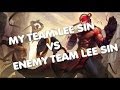 An Analysis My Team Lee Sin Vs Enemy Team Lee Sin