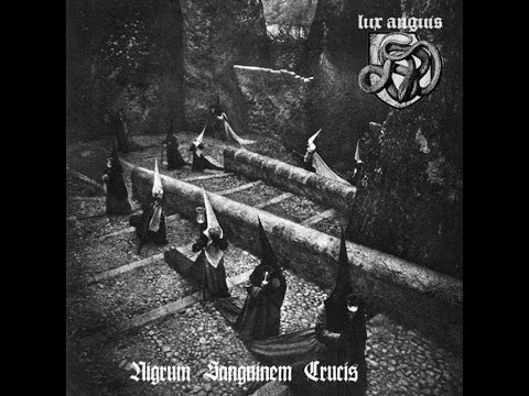 Lux Anguis : Nigrum Sanguinem Crucis (Full Album)