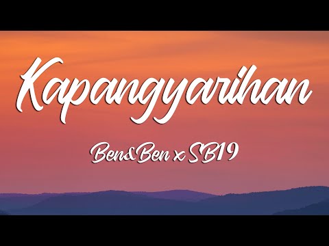 KAPANGYARIHAN - Ben&Ben x SB19 (Lyrics)