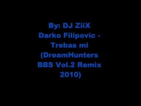 Darko Filipovic - Trebas mi (DreamHunters BBS Vol.2 Remix 2010).wmv