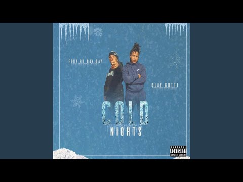 Cold Nights (feat. Eddy Rd DayDay)