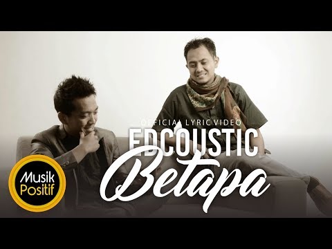 Edcoustic - Betapa (Official Lyric Video)