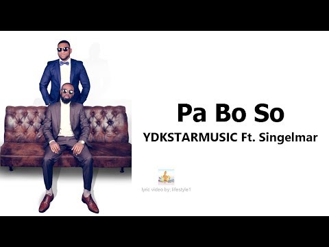 YDKSTARMUSIC - Pa Bo So Ft. Singelmar (lyrics)