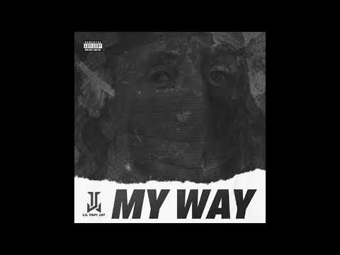 Lil Papi Jay  My Way