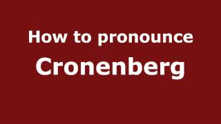 How to pronounce Cronenberg