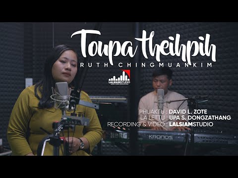 Toupa Theihpih - Ruth Chingmuankim | Official Video