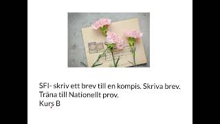 SFI- skriva brev. Skriv ett brev till en kompis. Träna till nationellt prov. Kurs B