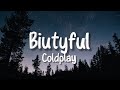 Coldplay - Biutyful (Lyrics)