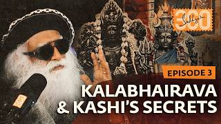 Sadhguru 360 - Ep #3: What Happens at the Moment of Death? Kalabhairava & Bhairavi Yatana | 4K UHD