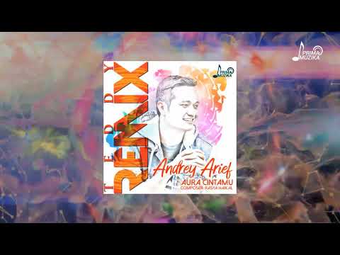 AURA CINTAMU (TEDDY MUSIC REMIX) - ANDREY ARIEF (Official Music Video)