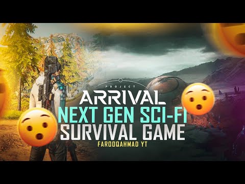 Project Arrival Next-generation sci-fi survival Game| 🔥 Project: Arrival 🔥