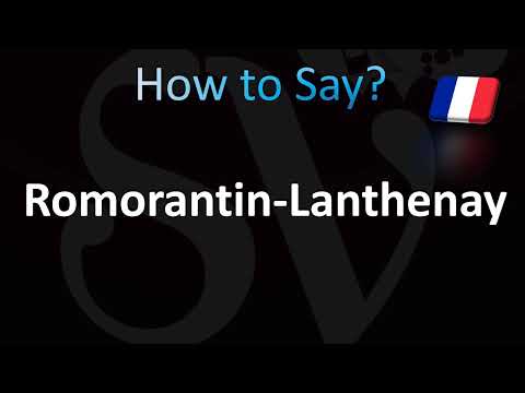 How to Pronounce ''Romorantin-Lanthenay'' Correctly! (French)