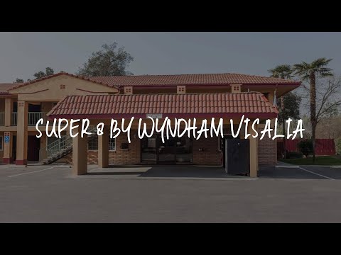 Super 8 by Wyndham Visalia Review - Visalia , United States of America