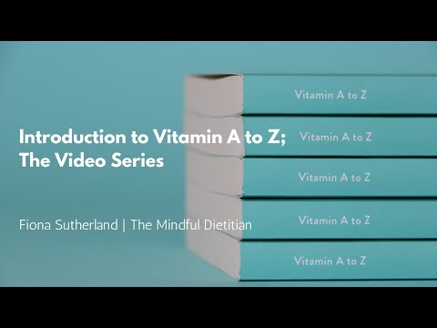 Introduction to Vitamin A to Z; the Video Series