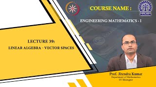 Lecture 39: Linear Algebra - Vector Spaces